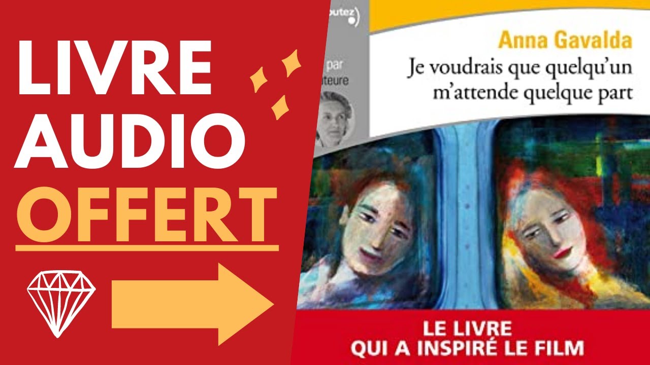 Je Voudrais Que Quelqu'un M'attende Quelque Part - Livre Audio Gratuit