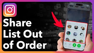 How To Fix Instagram Sharing List Not In Order