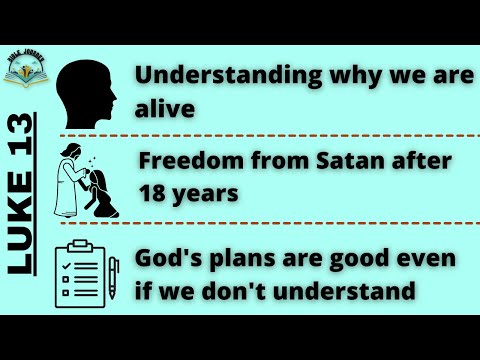 Luke 13 | Bible Journey