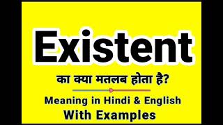 Existent Meaning In Hindi Existent Ka Kya Matlab Hota Hai Daily Use English Sentences