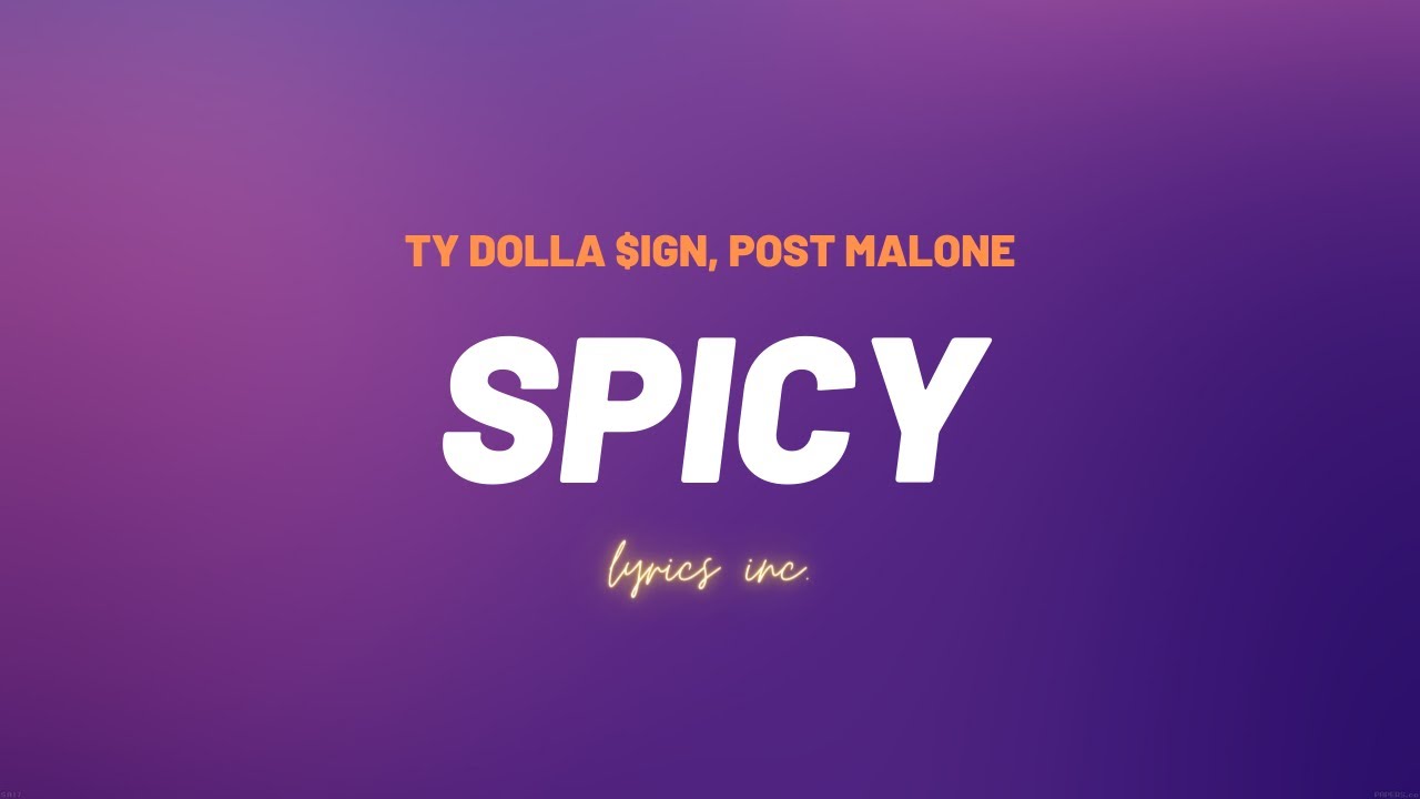  🎵Ty Dolla $ign - Spicy (Feat Post Malone) (LYRICS)
