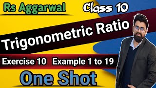 Rs Aggarwal Class 10 Chapter 10 | Exercise 10 | Example 1 to 19 | Trigonometric ratio Class 10