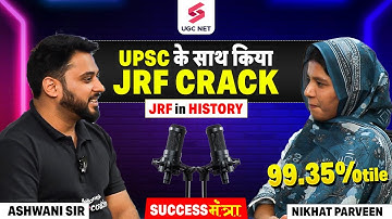 JRF Topper Nikhat Parveen Interview | UGC NET History Topper Interview By Ashwani Sir | UGC NET 2025
