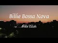 Billie Eilish - Billie Bossa Nova cover lyrics
