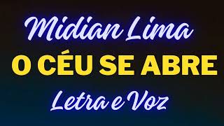 O Céu Se Abre - Midian Lima Letra E Voz