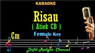 Risau (Karaoke) Atiek CB Nada Wanita/Cewek Female key Cm Ciptaan Cecep AS