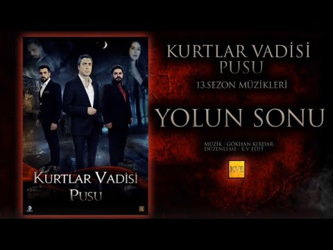 Kurtlar Vadisi Pusu - Yolun Sonu ( 13.Sezon )