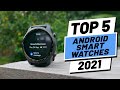 Top 5 Best Android Smartwatches of (2021)