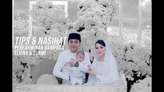 Tips Perkahwinan Daripada Elvina & Suami