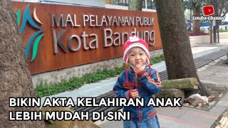TRAVEL VLOG BUAT AKTA KELAHIRAN ANAK KE GERAI DISDUKCAPIL KOTA BANDUNG @LendraChannel