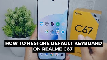 How To Restore Default Keyboard in Realme C67