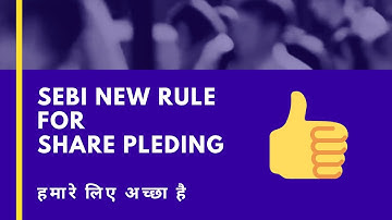 New SEBI Rules for Share Pledging - In Hindi