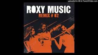 Roxy Music - The Main Thing (Rub-N-Tug Proton Saga) (UK, 2007)