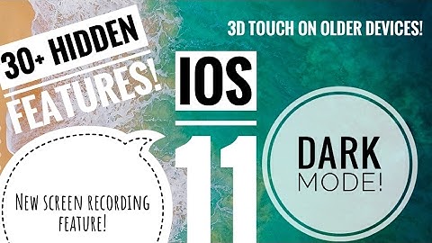 iOS 11 30+ hidden features- 3D Touch on older devices! Dark mode & many more!!