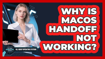 Why Is macOS Handoff Not Working? - All About Operating Systems