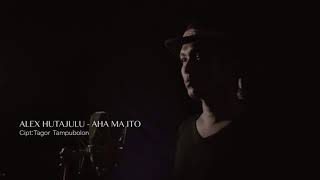 Alex hutajulu - Aha ma ito