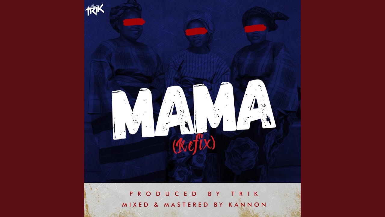 Watch Mama Refix on YouTube Watch Mama Refix on YouTube