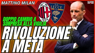 ALLEGRI RIVOLUZIONE A METÀ. MILAN, A LUI NON SI RINUNCIA. SCELTA FORTE CON IL LECCE | Mattino Milan