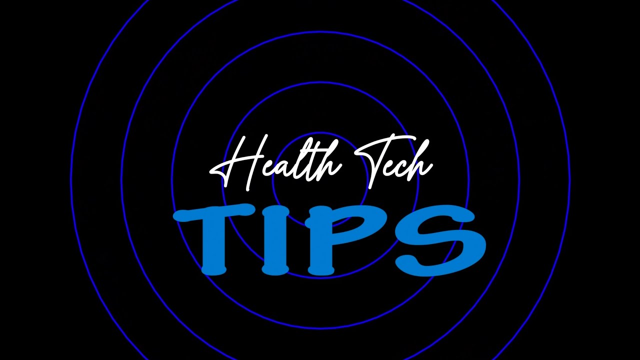 031224 Health Tech Tips 1 - YouTube