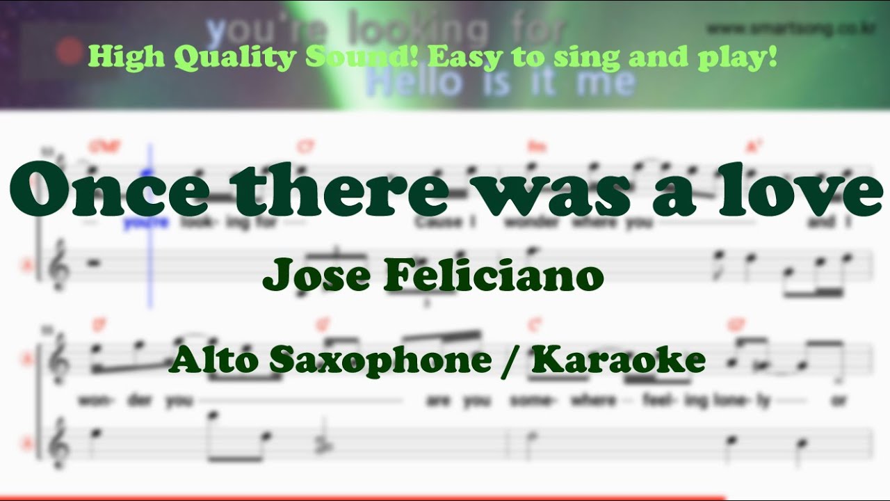 Once there was a love Jose Feliciano (Alto Saxophone Sheet Music Gm Key /Karaoke /Easy Solo