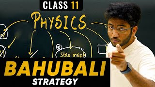 Class 11th Physics Bahubali Strategy  | Physics बर्बाद Hone Se Bacha lo !!