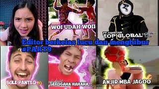 editor berkelas lucu dan menghibur #PART9