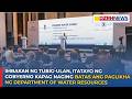 Imbakan ng tubig-ulan, itatayo kapag naging batas ang paglikha ng Department of Water Resources