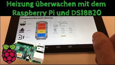 Heizung optimieren - Temperaturen mit Raspberry Pi und DS18B20 Sensoren abfragen / Heizkosten sparen