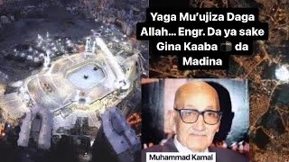 ⚡️ Yaga Mu’ujiza Daga Allah - injiniyan Da ya Sake Gina Masallacin Kaaba Da Madina - Hausa