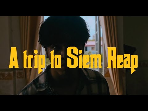 A TRIP TO SIEM REAP