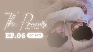 [CC-ENG] EP06 - THE PROMISE สัญญา I ไม่ลืม 