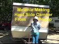 Melanie Turning Her Popup Camper Into Hard Side Camper