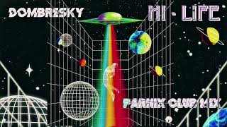 Dombresky - Hi Life - Parnix Club Mix