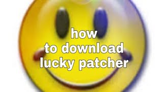 HOW TO DOWNLOAD LUCKY PATCHER screenshot 3
