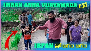 imran Anna Vijayavada లో irafn తో ఆగం ఆగం | Pareshan Family