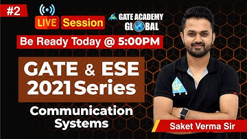 Live Session | GATE & ESE 2021 Series l Communication Systems l EC by Saket Sir