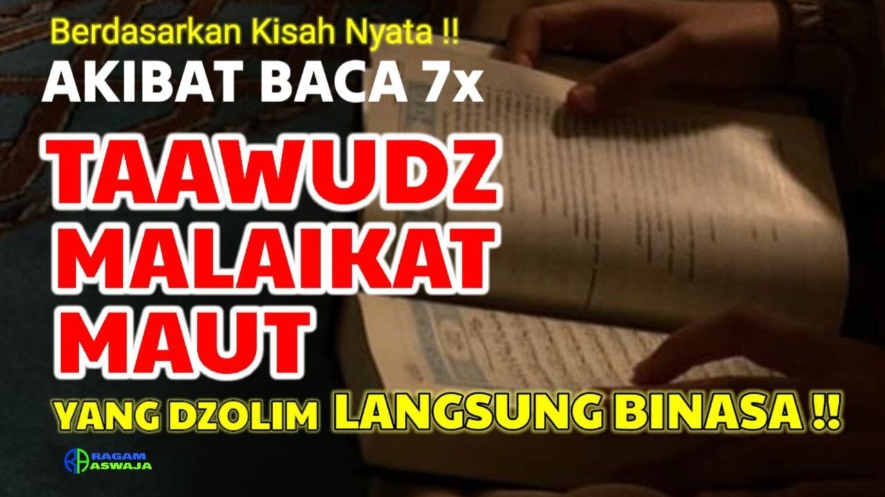 KISAH NYATA PEMIRSA! Akibat Baca 7x Taawudz Malaikat Maut - Yang Dzolim Binasa!