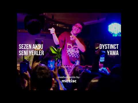 Sezen Aksu X Dystinct - YAMA x Seni Yerler (Mashup by Mozisc)