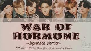 BTS (방탄소년단) - WAR OF HORMONE ~Japanese Version~ (Lirik Terjemahan Indonesia)