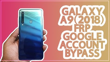 Galaxy A9 (2018) FRP Google Account Bypass | Easy Job | August 2023