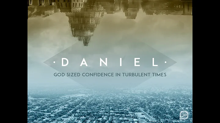 God Sized Confidence in Turbulent Times - Daniel 5...