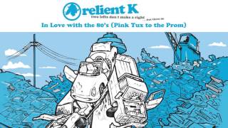 Miniatura de "Relient K | In Love With The 80's Pink Tux To The Prom (Official Audio Stream)"