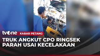 Kecelakaan Truk CPO di Dumai Satu Tewas | Kabar Petang