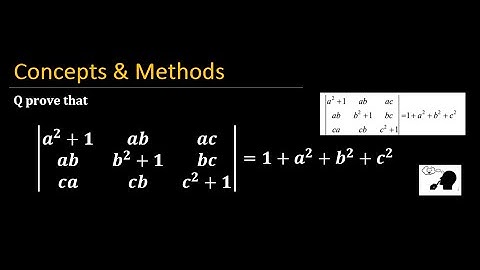 determinant ( a^2+1 ab ac , ab b^2+1 bc , ca cb c^2+1)=1+a^2+b^2+c^2