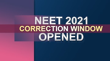 NEET 2021 | Latest Updates  | How to do correction in NEET 2021 Application