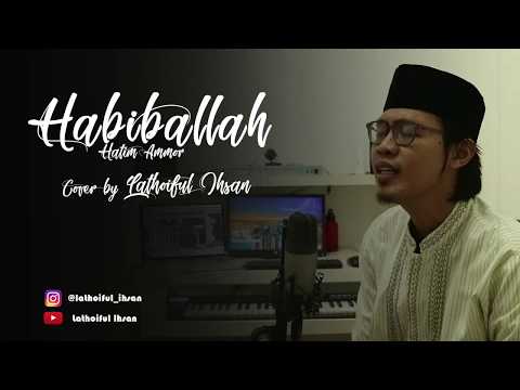 Habiballah Hatim Ammor Cover By Lathoiful Ihsan