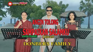 ANGIN TOLONG SAMPAIKAN SALAMKU-(Anoe Drakel)-Cover By-DONBERS FAMILY Channel  (DFC) Malaka