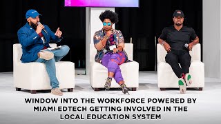Window Into the Workforce powered by Miami EdTech Getting Involved in the Local Education System