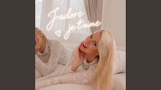 J’adore, je t’aime