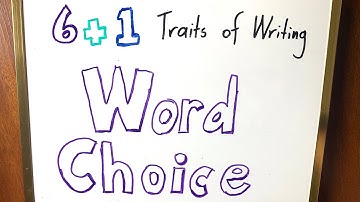 Word Choice | 6+1 Traits of Writing